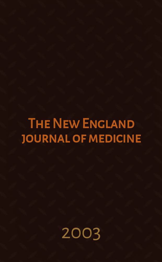 The New England journal of medicine : Formerly the Boston medical a. surgical journal. Vol.349, №26
