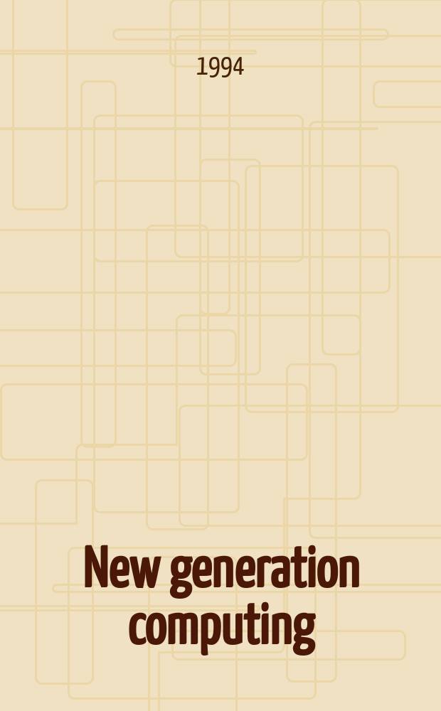 New generation computing : An intern. j. on fifth generation computers. Vol.12, №4 : Selected papers from the Third Workshop on algorithmic learning theory 1992