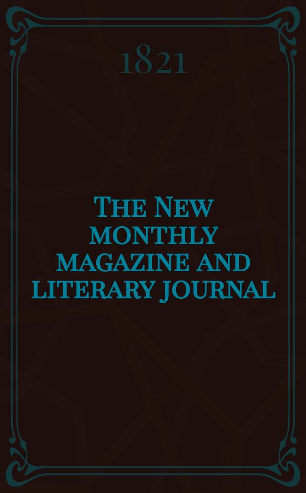 The New monthly magazine and literary journal