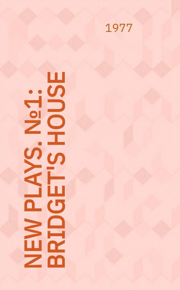 New plays. №1 : Bridget's house