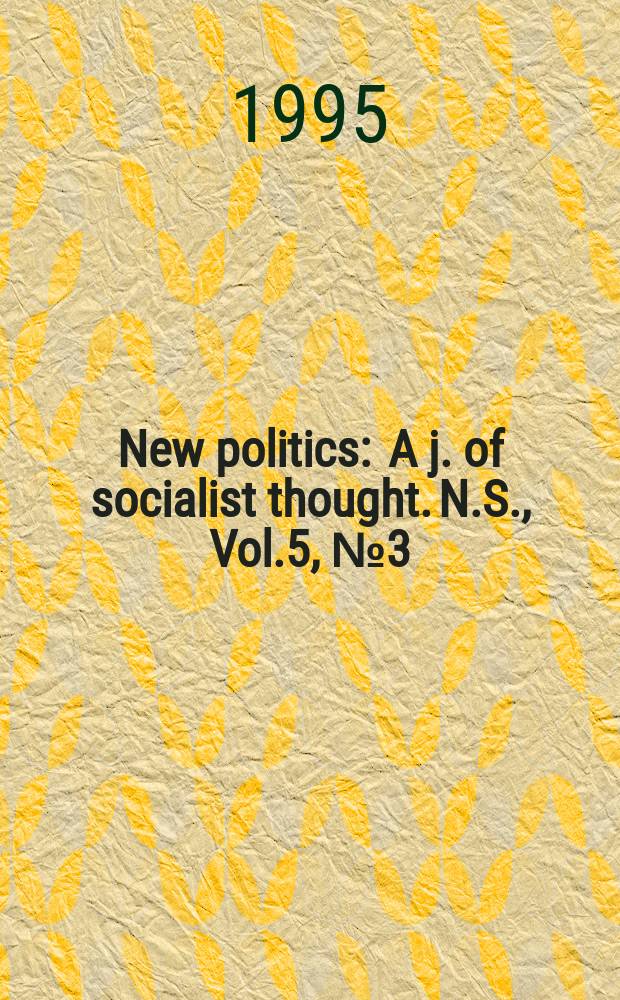 New politics : A j. of socialist thought. N.S., Vol.5, №3(19)