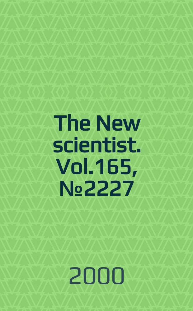 The New scientist. Vol.165, №2227