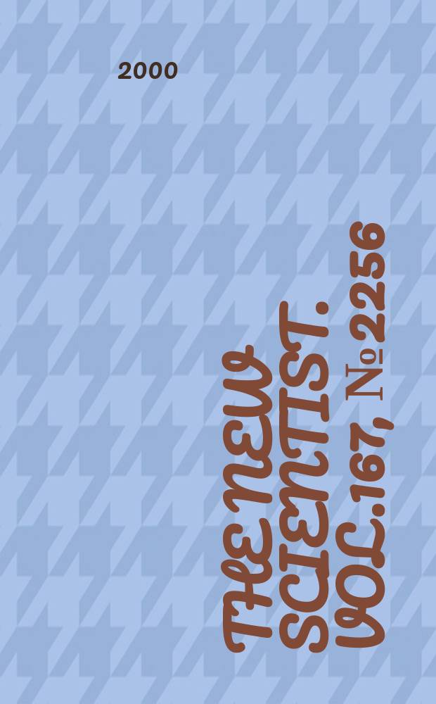 The New scientist. Vol.167, №2256