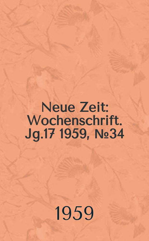 Neue Zeit : Wochenschrift. Jg.17 1959, №34