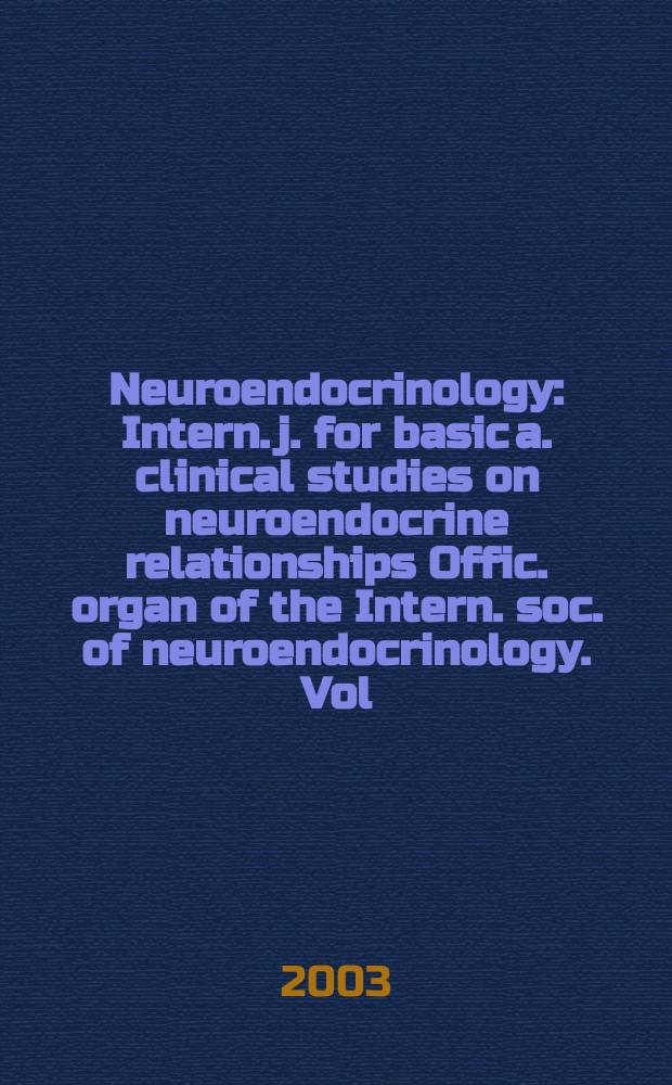 Neuroendocrinology : Intern. j. for basic a. clinical studies on neuroendocrine relationships Offic. organ of the Intern. soc. of neuroendocrinology. Vol.78, №4