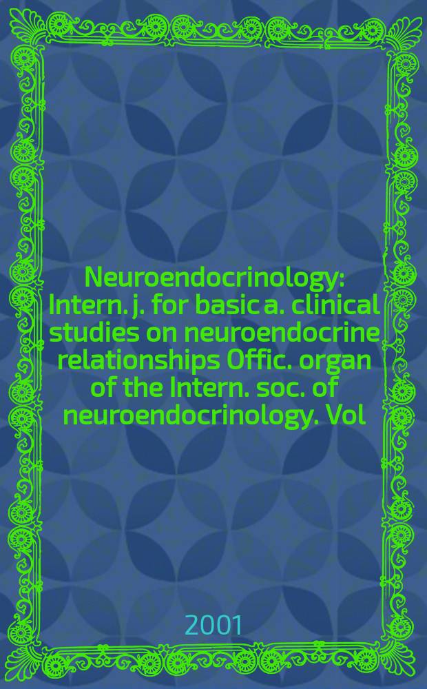 Neuroendocrinology : Intern. j. for basic a. clinical studies on neuroendocrine relationships Offic. organ of the Intern. soc. of neuroendocrinology. Vol.74, №1