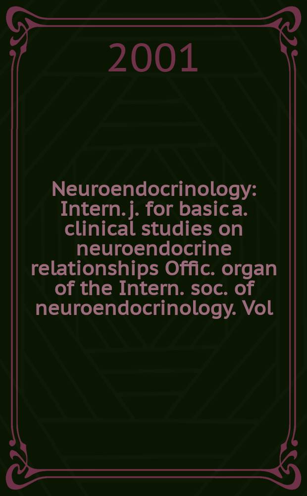 Neuroendocrinology : Intern. j. for basic a. clinical studies on neuroendocrine relationships Offic. organ of the Intern. soc. of neuroendocrinology. Vol.74, №5
