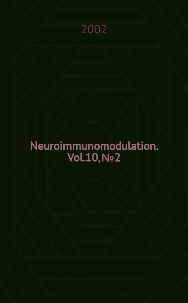 Neuroimmunomodulation. Vol.10, №2 : 2002/03