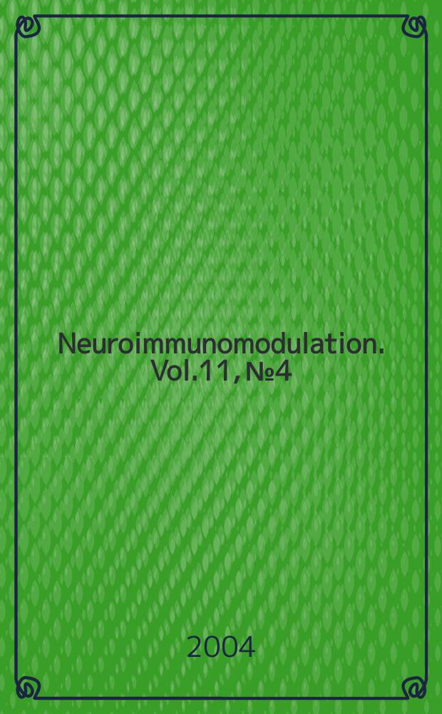 Neuroimmunomodulation. Vol.11, №4