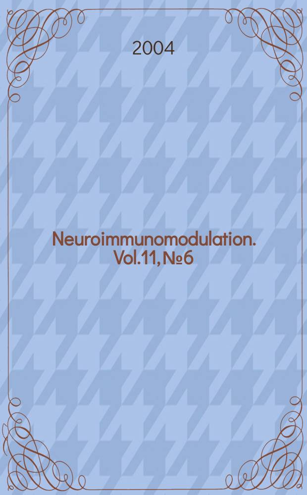 Neuroimmunomodulation. Vol.11, №6