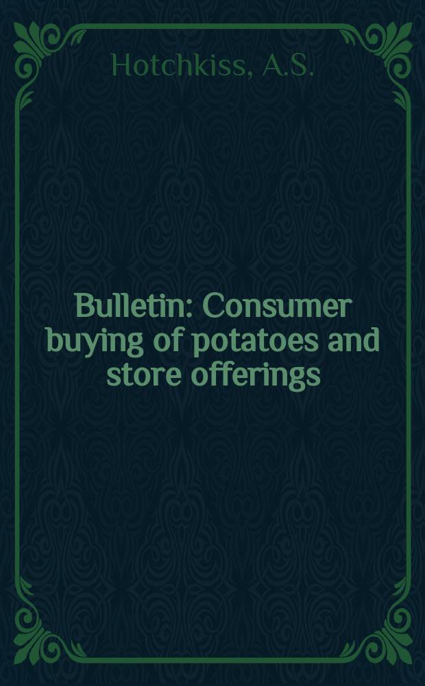 Bulletin : Consumer buying of potatoes and store offerings