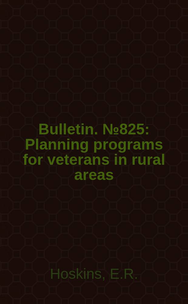 Bulletin. №825 : Planning programs for veterans in rural areas