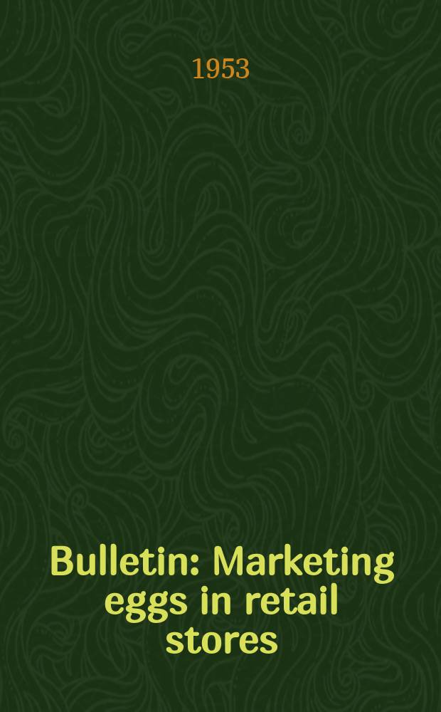 Bulletin : Marketing eggs in retail stores