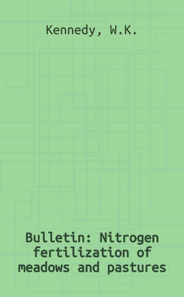 Bulletin : Nitrogen fertilization of meadows and pastures