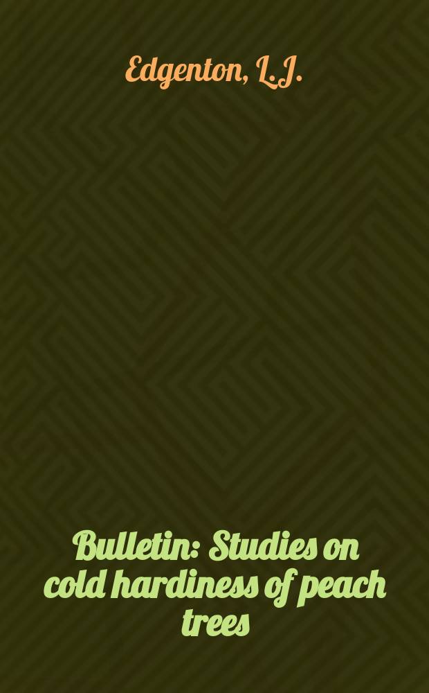 Bulletin : Studies on cold hardiness of peach trees