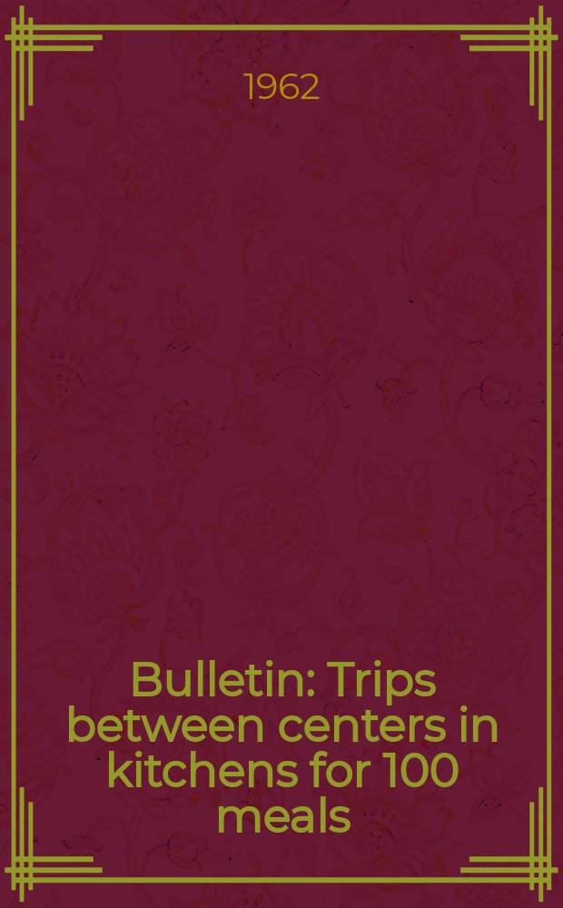 Bulletin : Trips between centers in kitchens for 100 meals