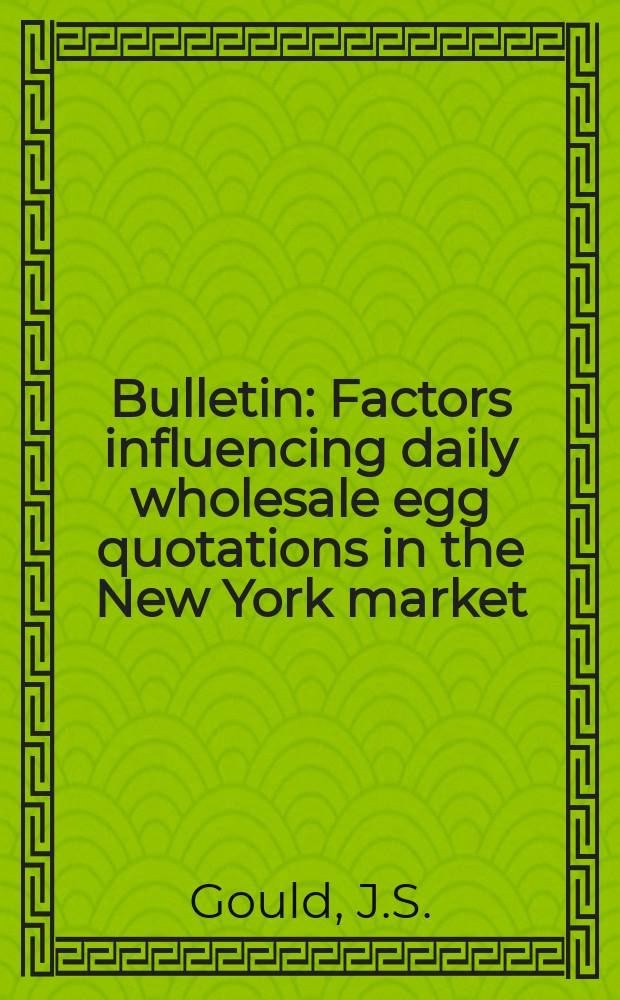 Bulletin : Factors influencing daily wholesale egg quotations in the New York market