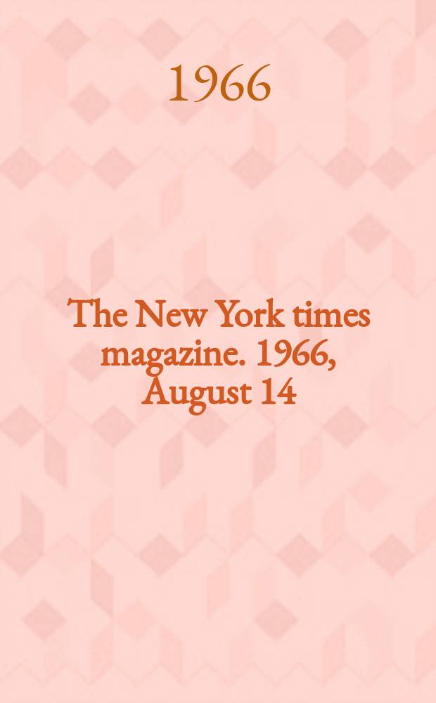 The New York times magazine. 1966, August 14(P.1; P.2 : Children's fashions)