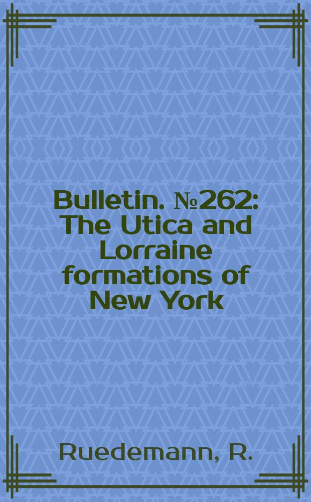 Bulletin. №262 : The Utica and Lorraine formations of New York