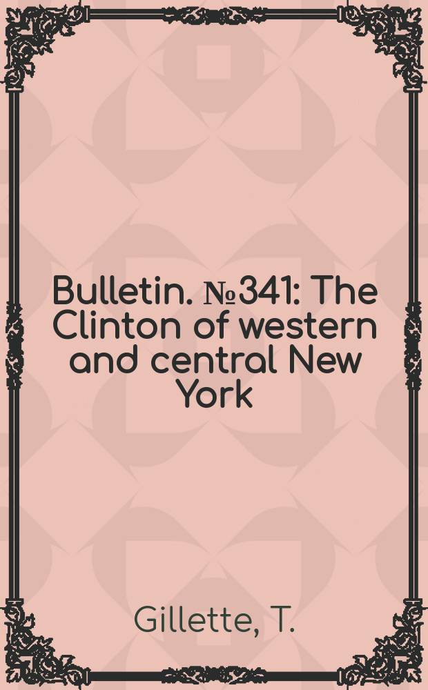 Bulletin. №341 : The Clinton of western and central New York
