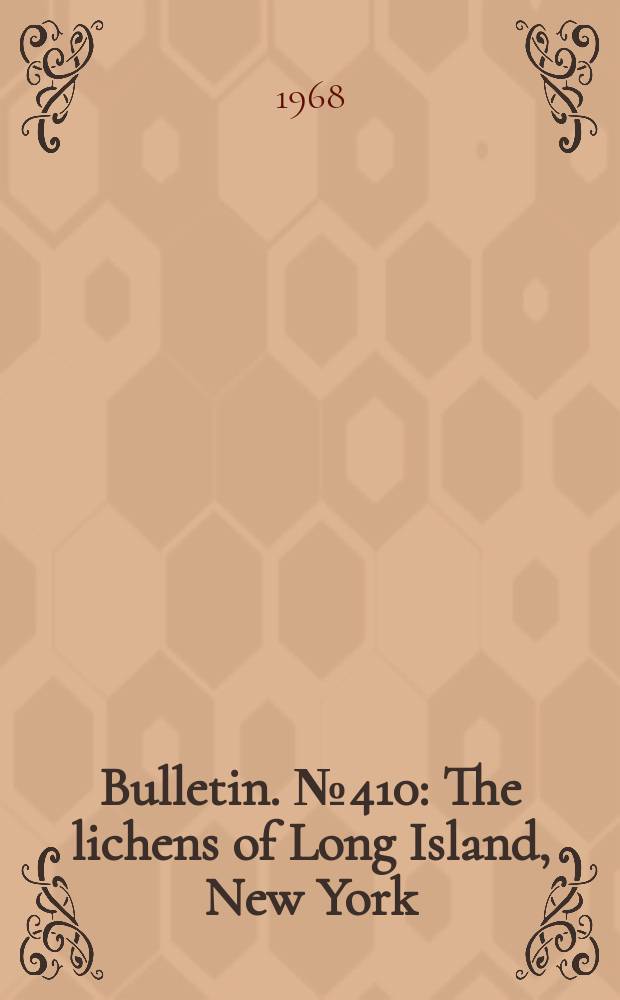 Bulletin. №410 : The lichens of Long Island, New York