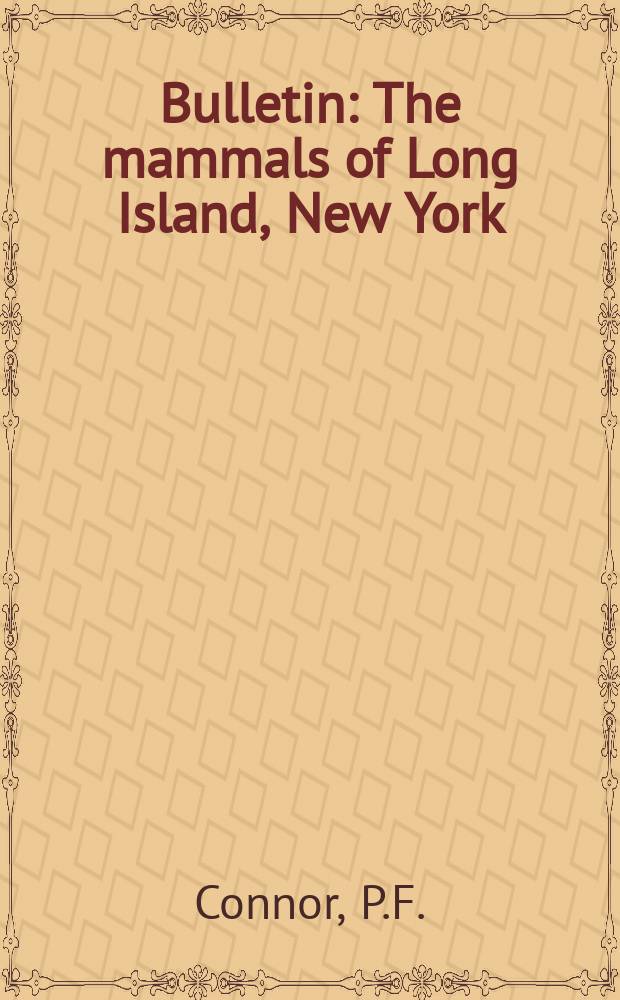 Bulletin : The mammals of Long Island, New York