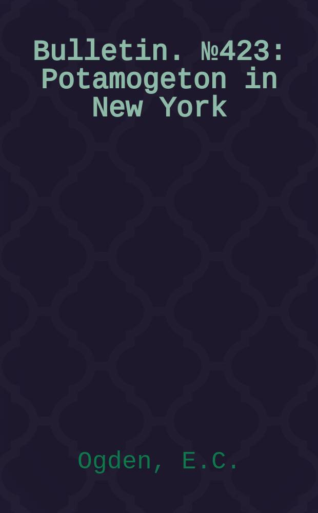 Bulletin. №423 : Potamogeton in New York