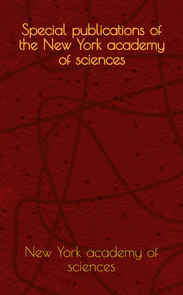Special publications of the New York academy of sciences
