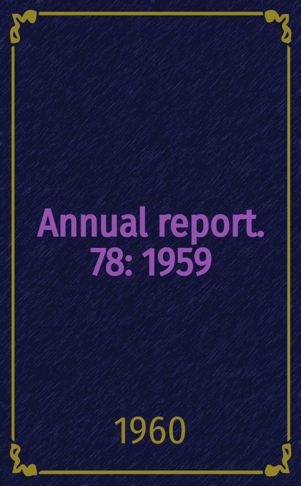 ... Annual report. 78 : 1959