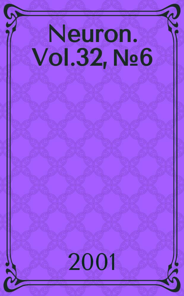 Neuron. Vol.32, №6
