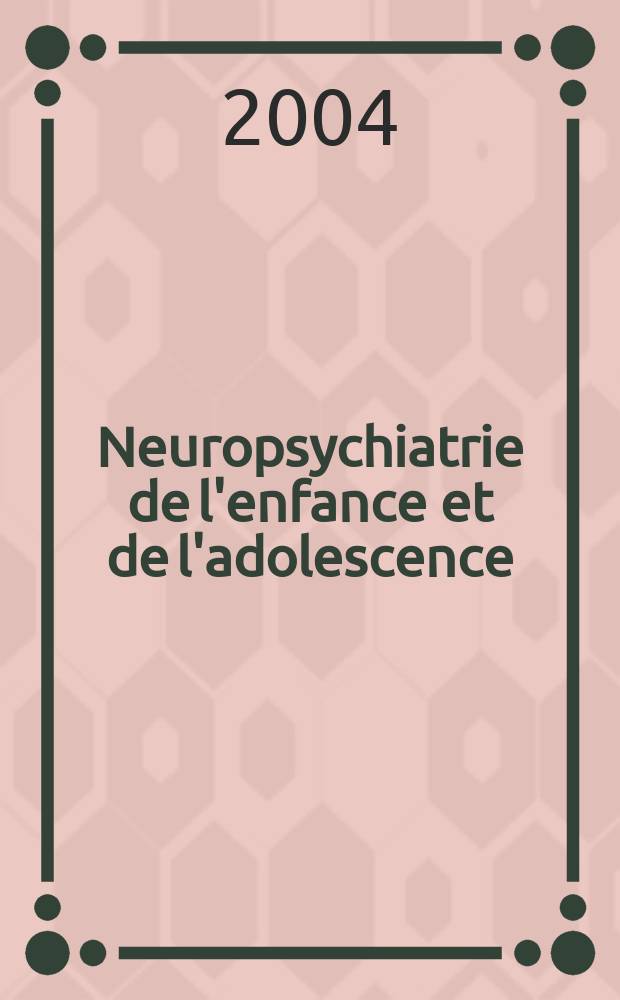 Neuropsychiatrie de l'enfance et de l'adolescence : Anciennement "Revue de neuropsychiatrie infantile et d'hygiène mentale de l'enfance" Organe offic. de la Soc. française de psychiatrie de l'enfant et de l'adolescent. Vol.52, №6 : Le Corps dans la pensée, la pensée dans le corps