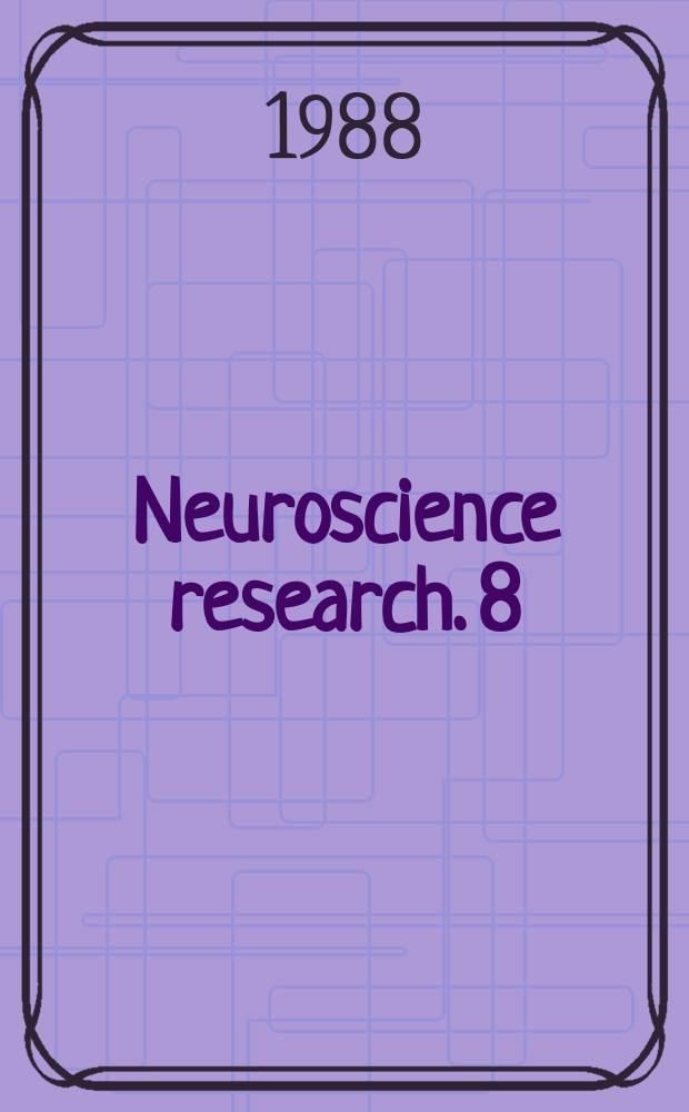 Neuroscience research. 8 : Taniguchi international symposium on the visual sciences (10; 1987; Katata )