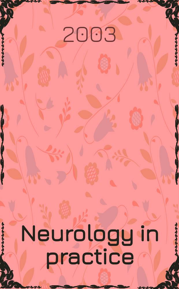 Neurology in practice : Contin. education suppl. to J. of neurology, neurosurgery & psychiatry. 2003, Iss.9 : Neuropaediatrics
