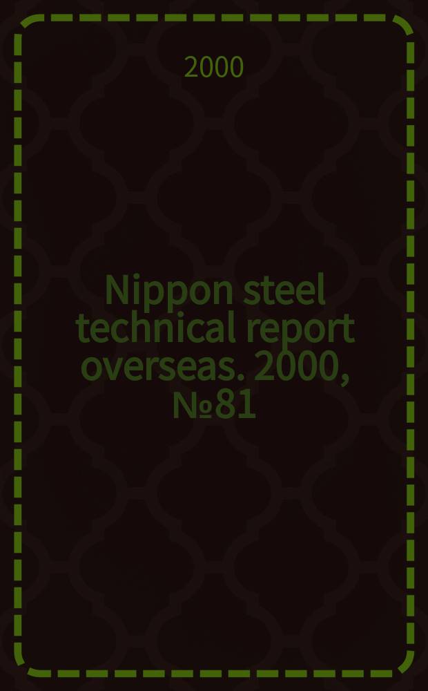 Nippon steel technical report overseas. 2000, №81