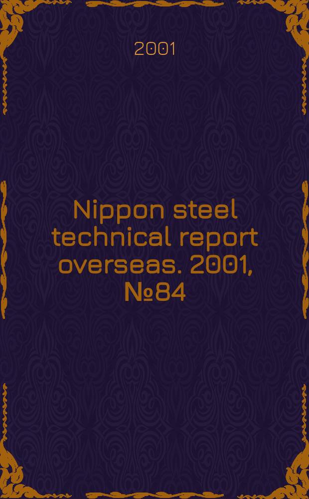 Nippon steel technical report overseas. 2001, №84