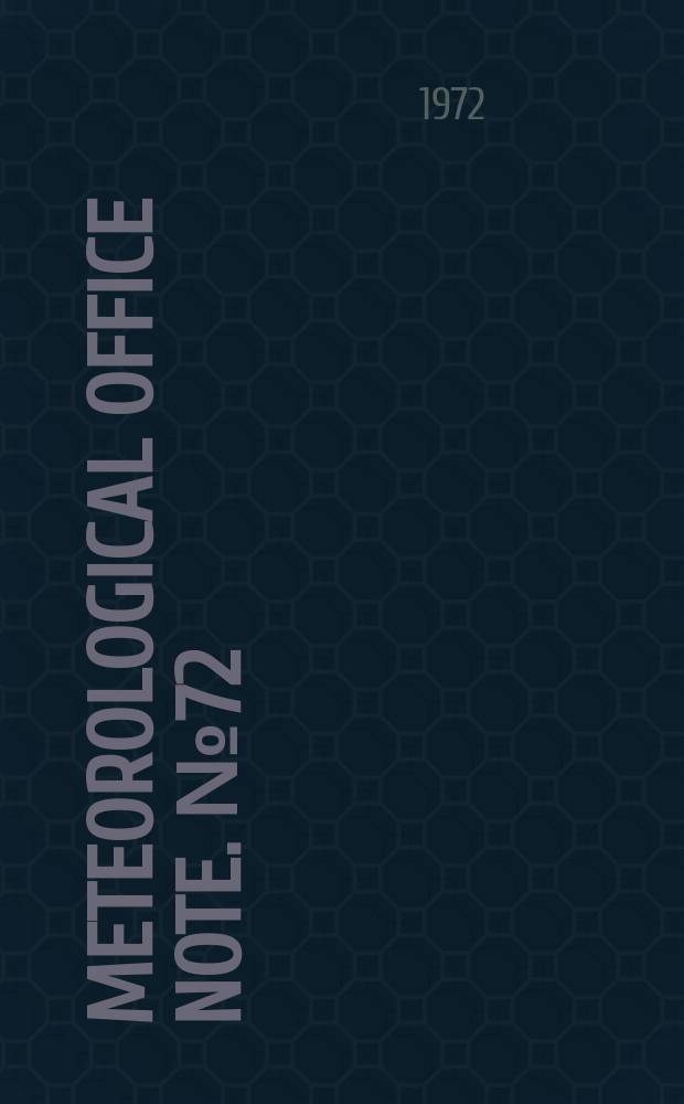 Meteorological office note. №72 : The formulation of weather indices ...