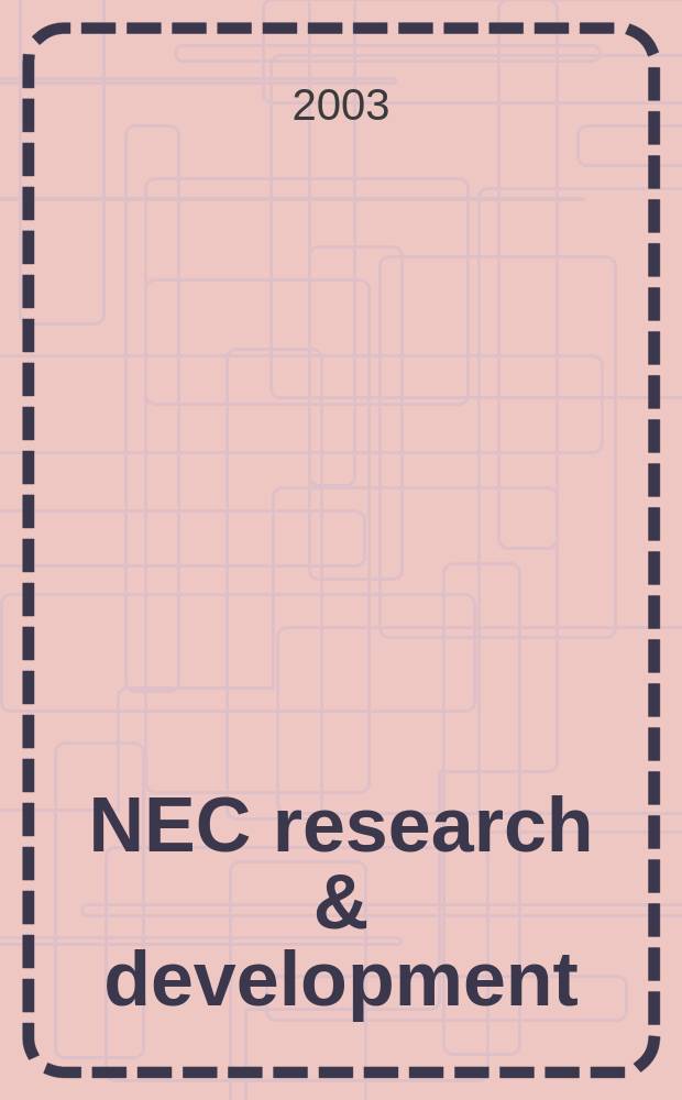 NEC research & development : Technical journal published by Nippon electric company. Vol.44, №3