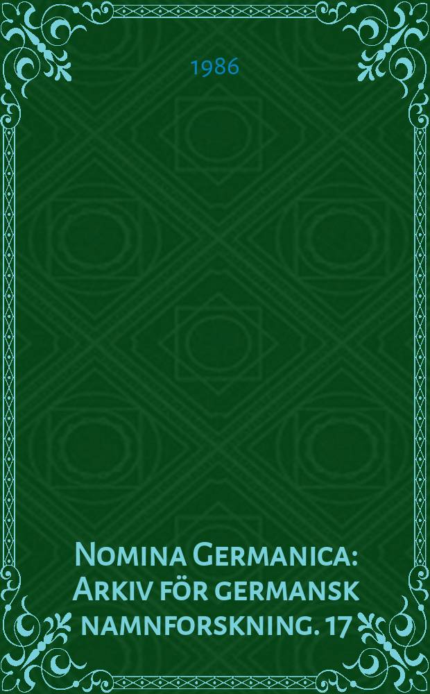 Nomina Germanica : Arkiv för germansk namnforskning. 17 : Medeltida nordiska borg - och sätesgårdsnamn ...