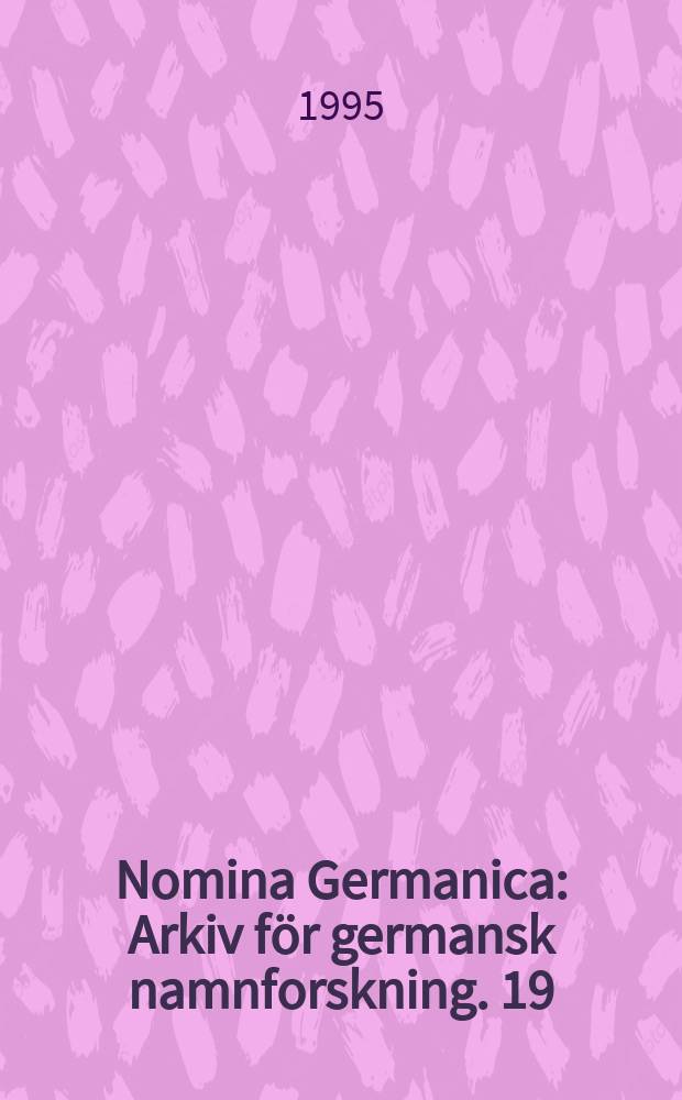 Nomina Germanica : Arkiv för germansk namnforskning. 19 : Dopnamn i Stockholm 1621-1810