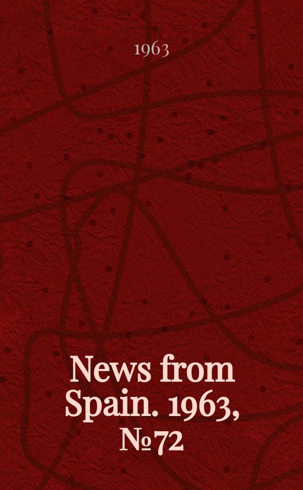 News from Spain. 1963, №72