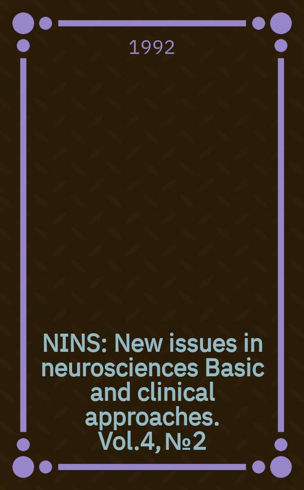 NINS : New issues in neurosciences Basic and clinical approaches. Vol.4, №2 : Vascular dementa