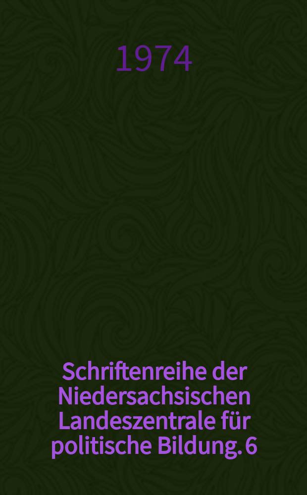 Schriftenreihe der Niedersachsischen Landeszentrale für politische Bildung. 6 : Die normative Aussage der Artikel 1-19 des GG