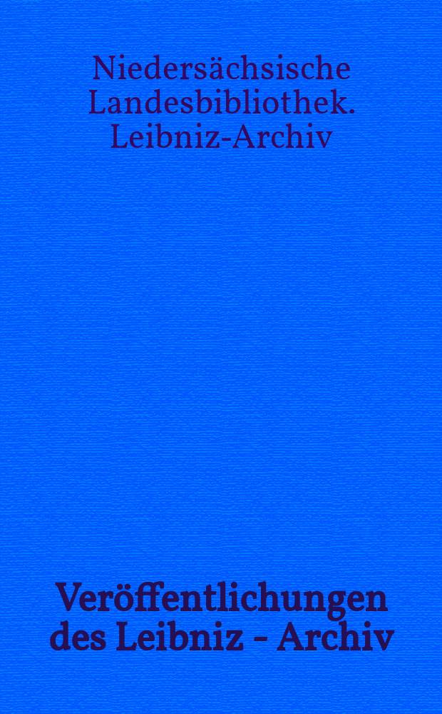Veröffentlichungen des Leibniz - Archiv