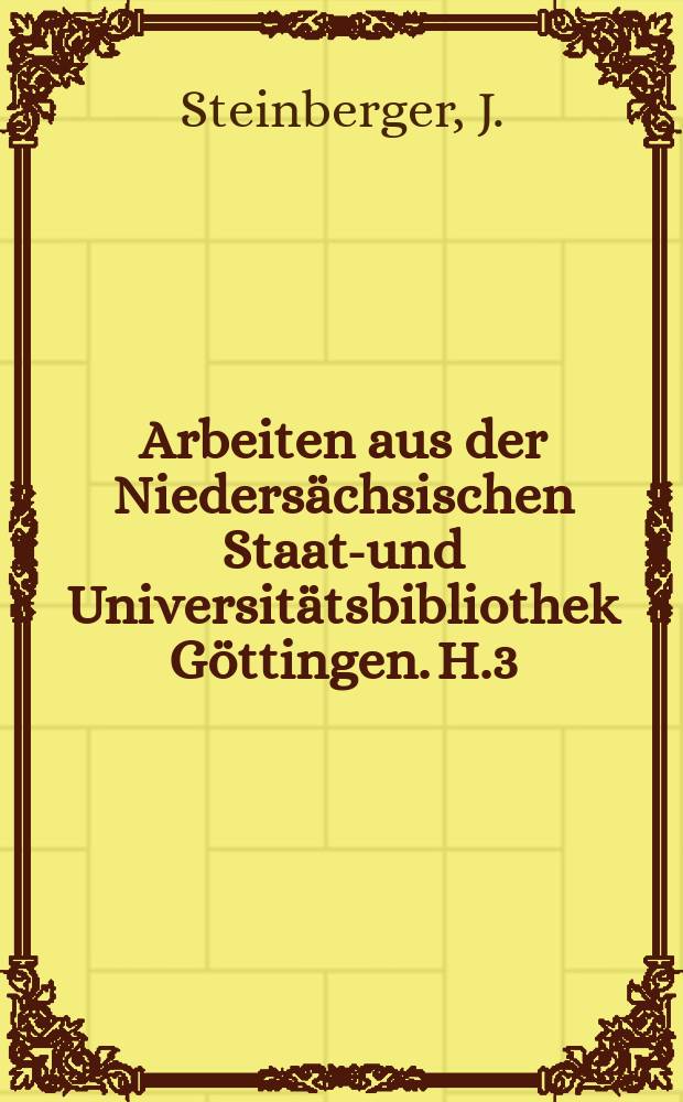 Arbeiten aus der Niedersächsischen Staats- und Universitätsbibliothek Göttingen. H.3 : Wielands Jugendjahre
