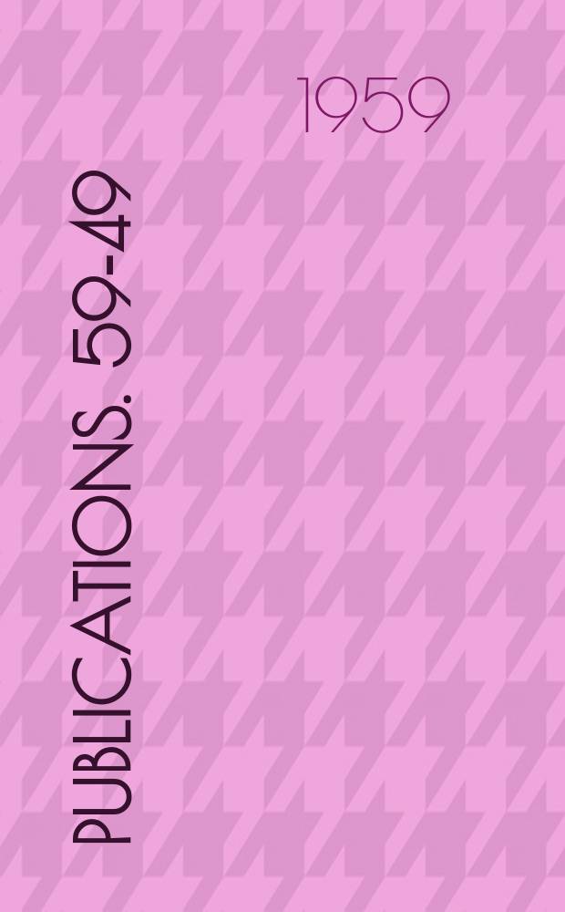 [Publications]. 59-49