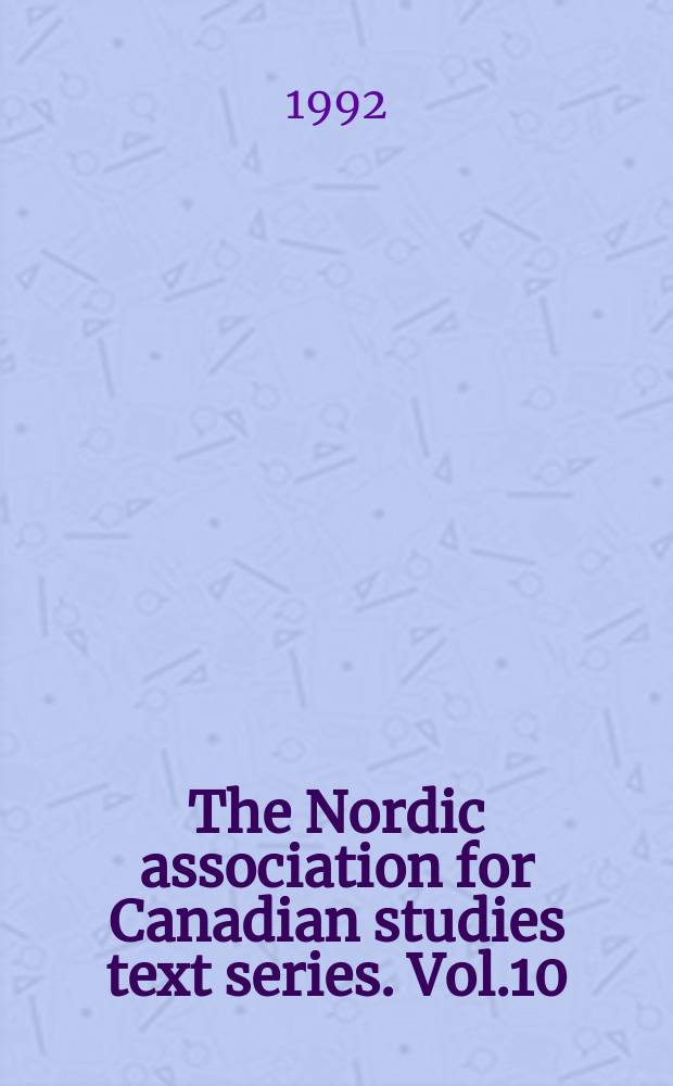 The Nordic association for Canadian studies text series. Vol.10 : The counterfeit and the real in ...