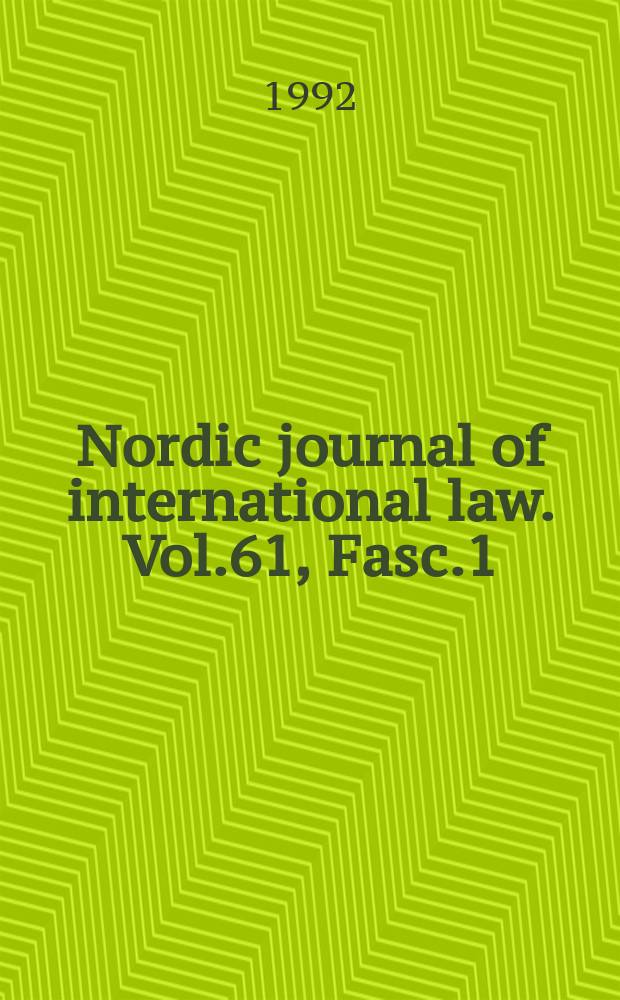 Nordic journal of international law. Vol.61, Fasc.1 : The human rights of the mentally ill in Europe