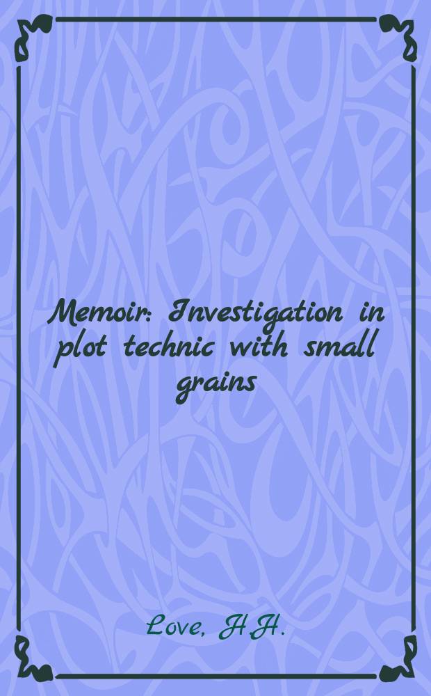 Memoir : Investigation in plot technic with small grains