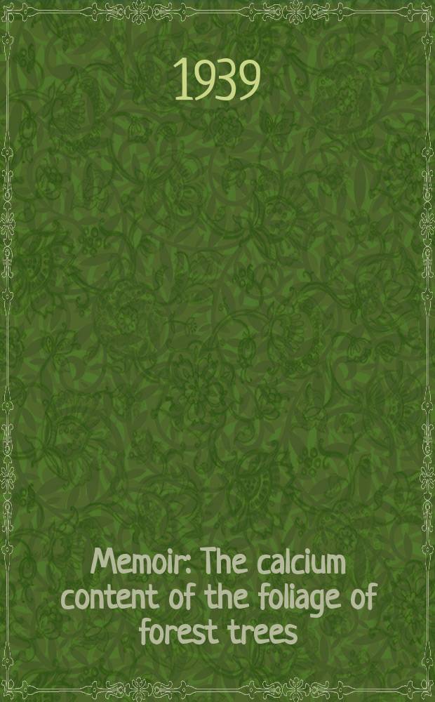 Memoir : The calcium content of the foliage of forest trees