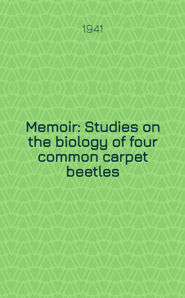 Memoir : Studies on the biology of four common carpet beetles